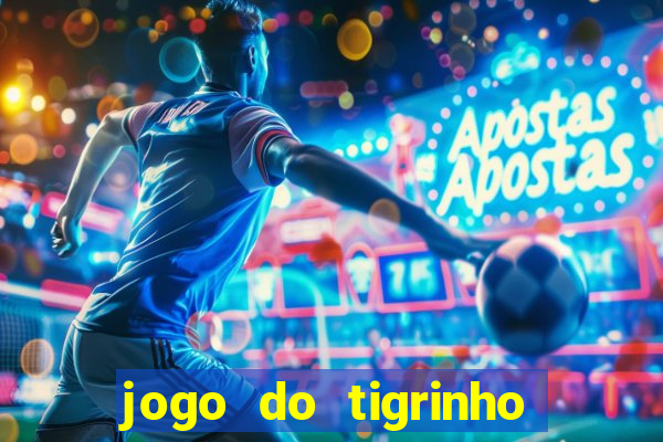 jogo do tigrinho aposta 5 reais