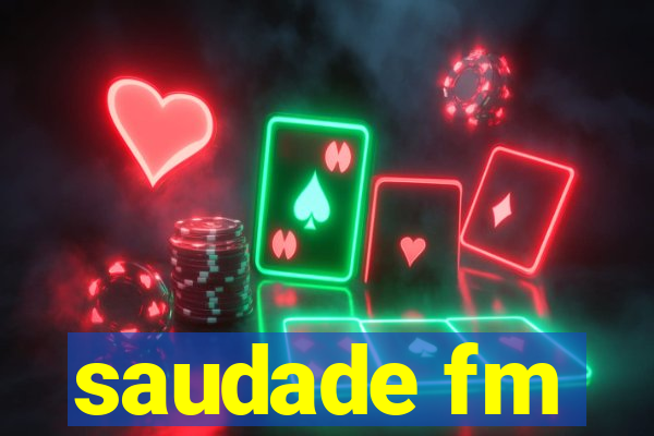 saudade fm