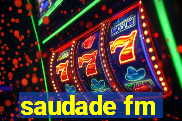 saudade fm