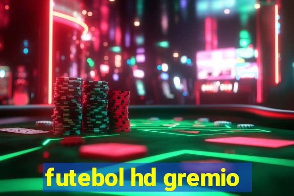 futebol hd gremio