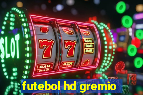 futebol hd gremio