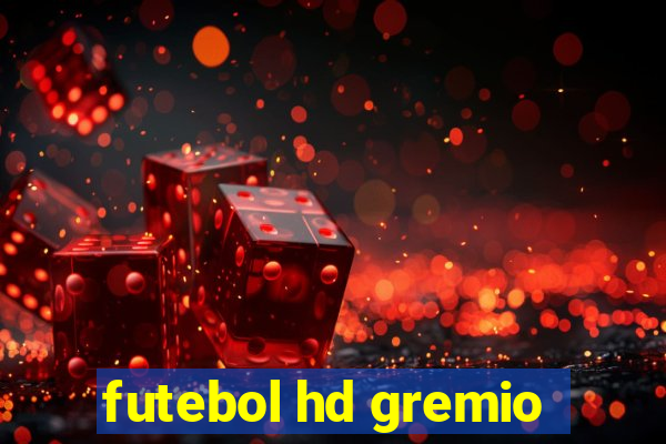 futebol hd gremio