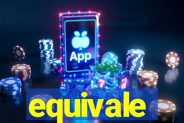 equivale