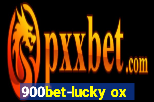 900bet-lucky ox