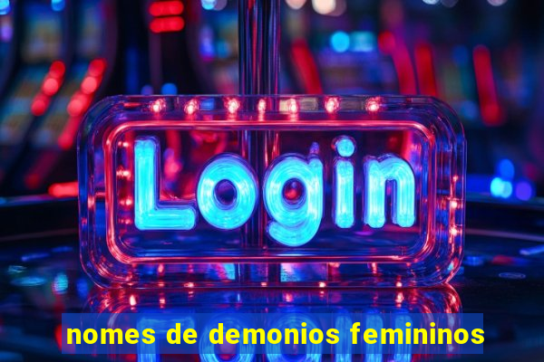 nomes de demonios femininos