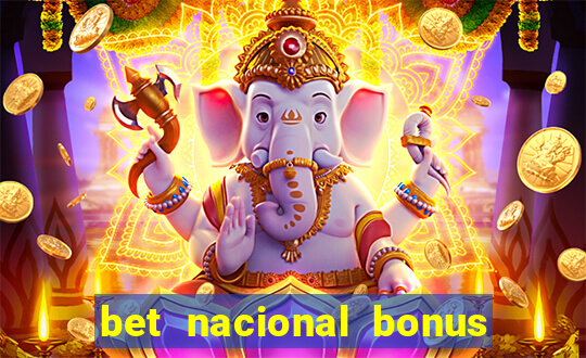 bet nacional bonus de boas vindas