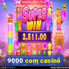 9000 com casino