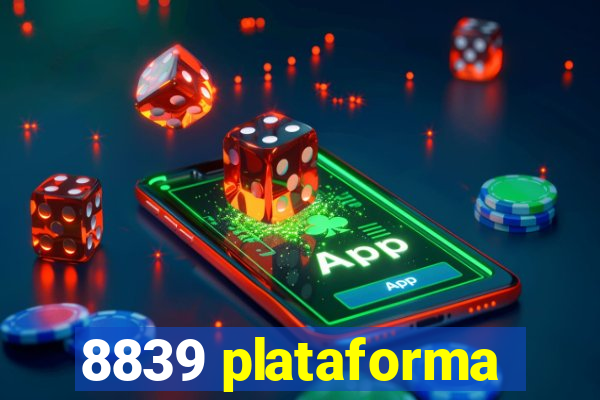 8839 plataforma