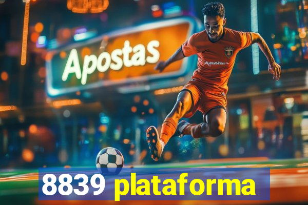 8839 plataforma