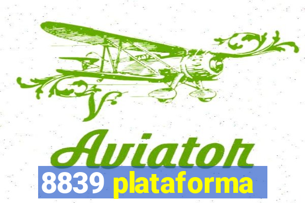 8839 plataforma