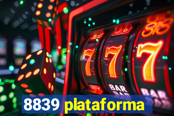 8839 plataforma