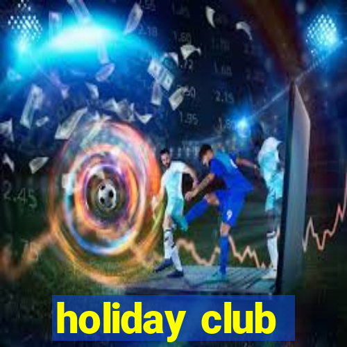 holiday club