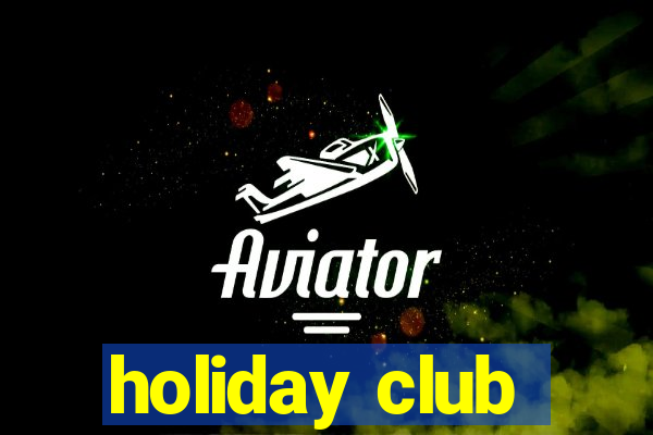 holiday club