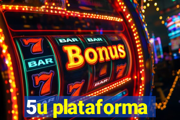 5u plataforma