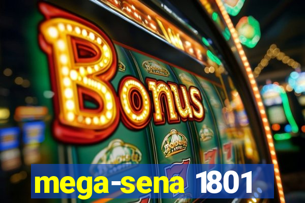 mega-sena 1801