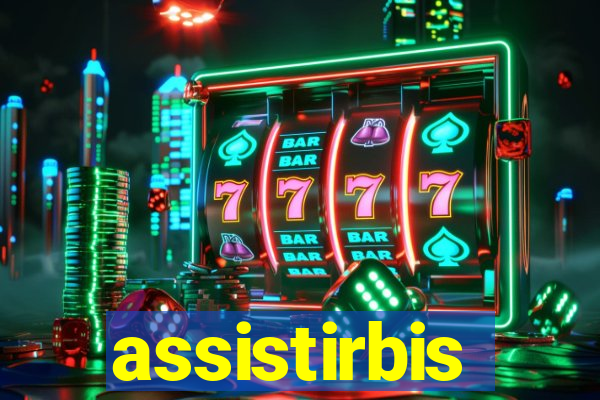 assistirbis