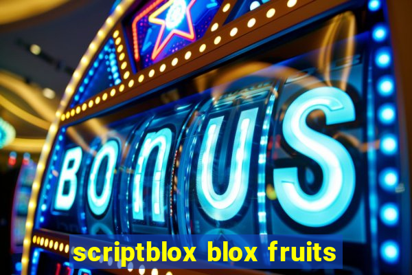 scriptblox blox fruits