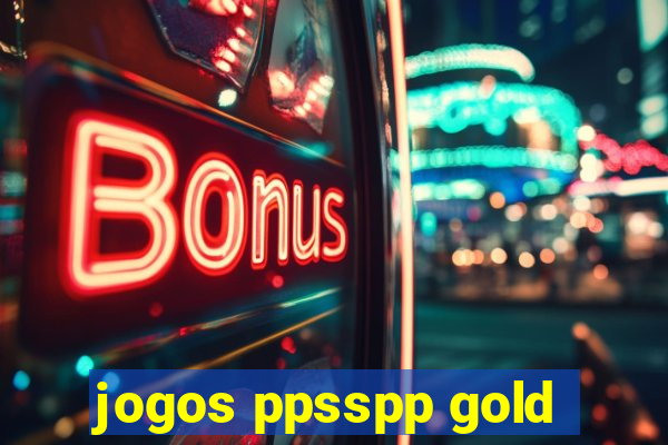 jogos ppsspp gold