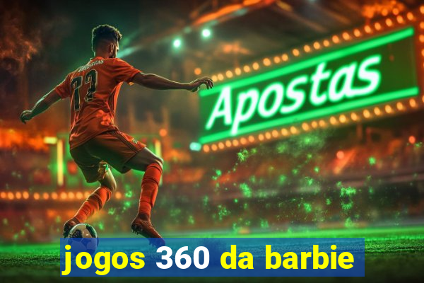 jogos 360 da barbie