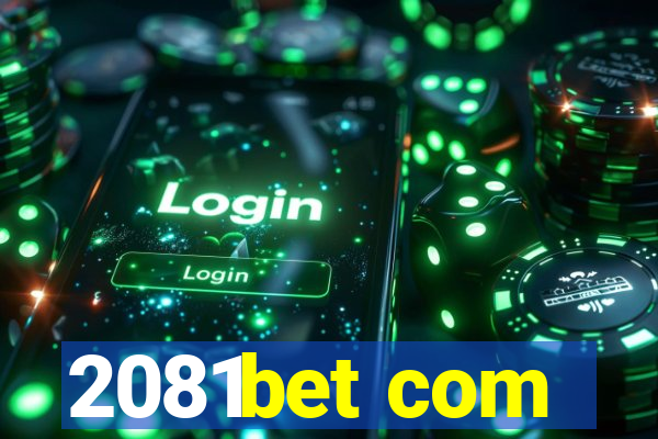 2081bet com