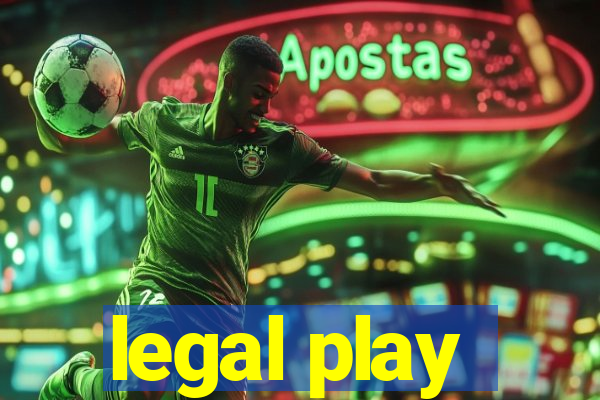 legal play