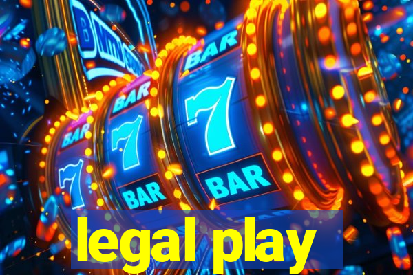 legal play