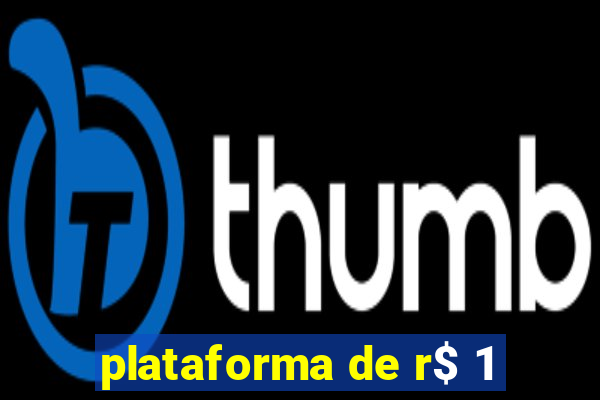 plataforma de r$ 1