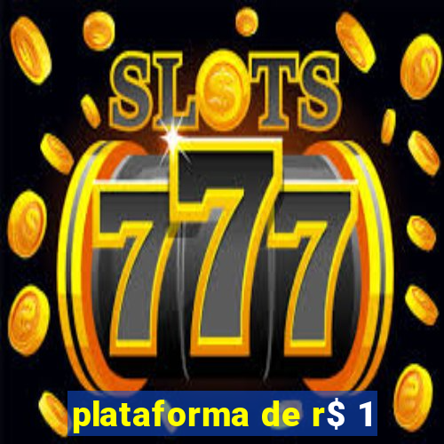 plataforma de r$ 1