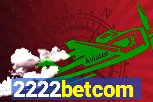 2222betcom