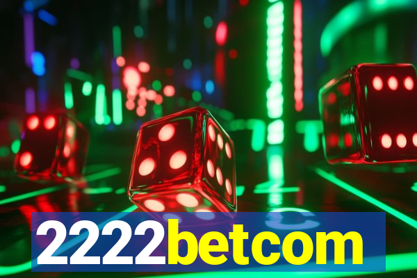 2222betcom