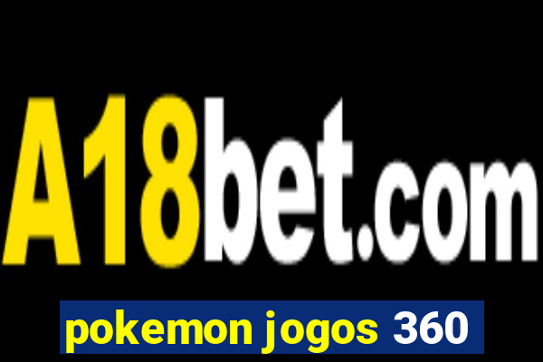 pokemon jogos 360