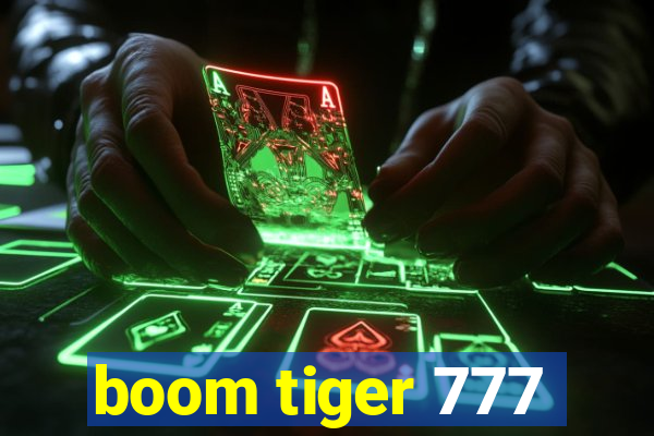 boom tiger 777