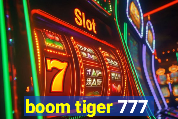 boom tiger 777