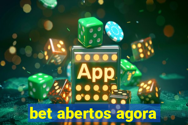 bet abertos agora