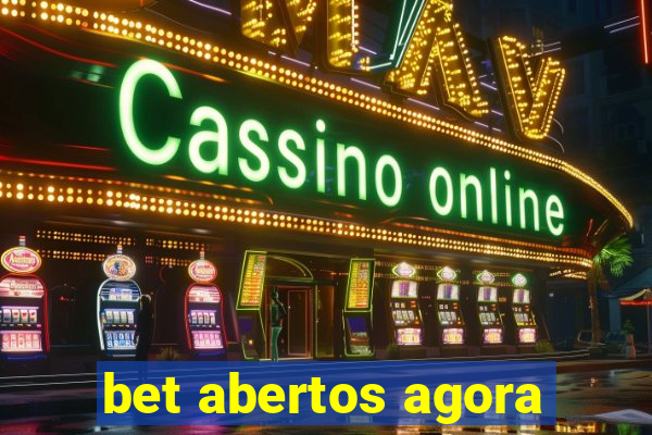 bet abertos agora