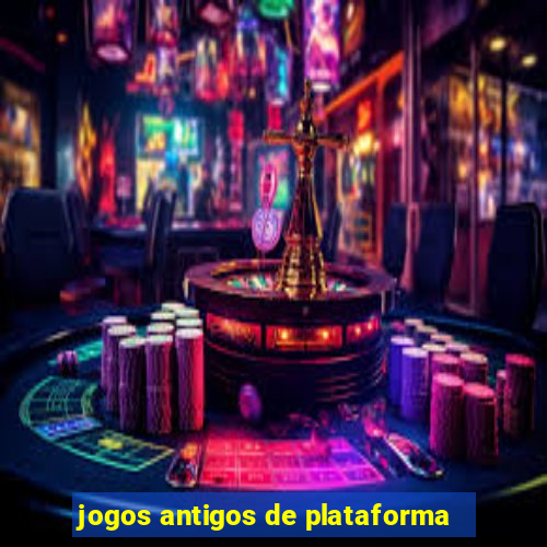 jogos antigos de plataforma