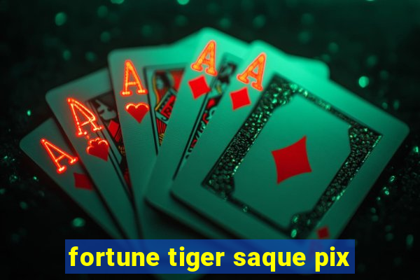 fortune tiger saque pix