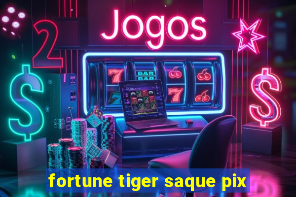 fortune tiger saque pix