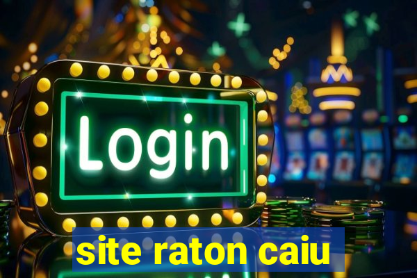 site raton caiu