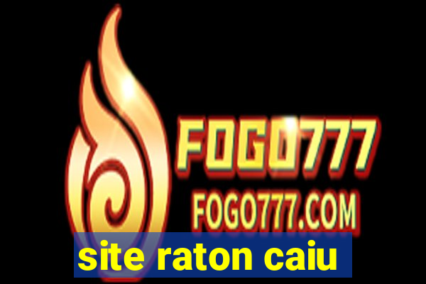 site raton caiu