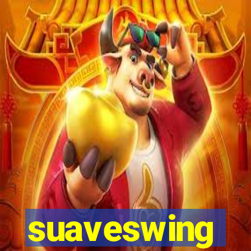 suaveswing