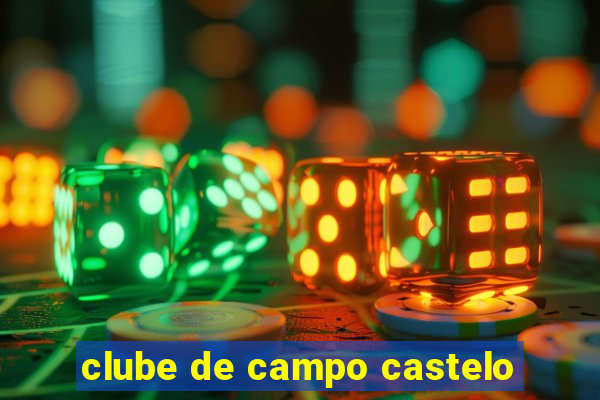 clube de campo castelo