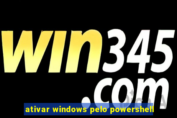 ativar windows pelo powershell