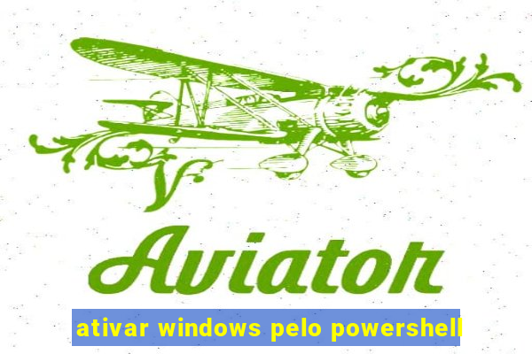 ativar windows pelo powershell