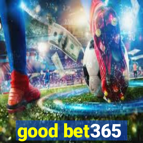 good bet365