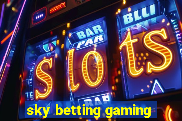 sky betting gaming