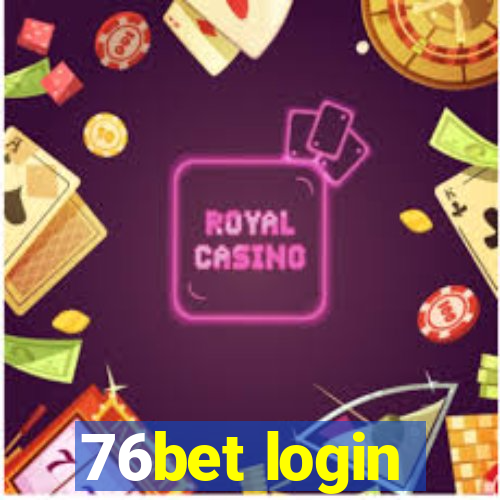 76bet login