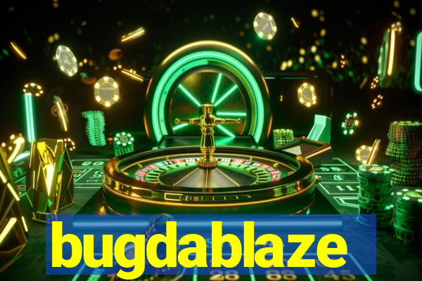 bugdablaze