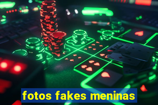 fotos fakes meninas