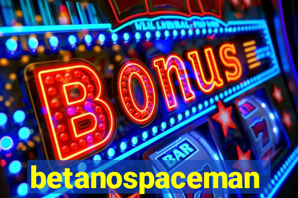 betanospaceman